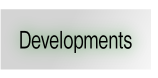 Developments.