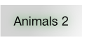 Animals 2.