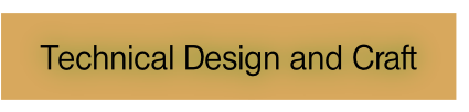 Technical Design and Craft.