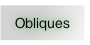 Obliques.